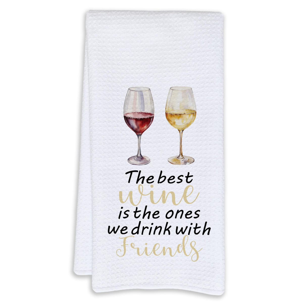 LCRBF Wine Gifts Kitchen Towels, Friendship Gifts for Wine Lovers, The Best Wines is The Ones We Drink with Friends Dish Tea Hand Towels for Kitchen Bar Cart Decor, 16x24 Inch